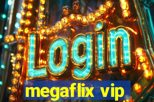 megaflix vip